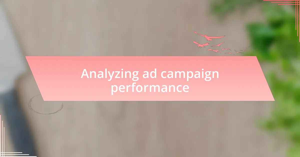 Analyzing ad campaign performance