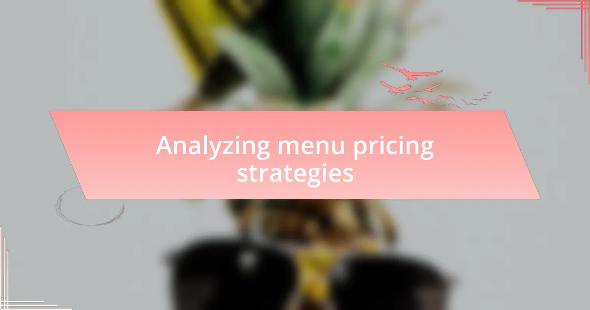 Analyzing menu pricing strategies