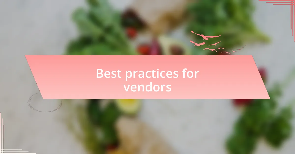 Best practices for vendors