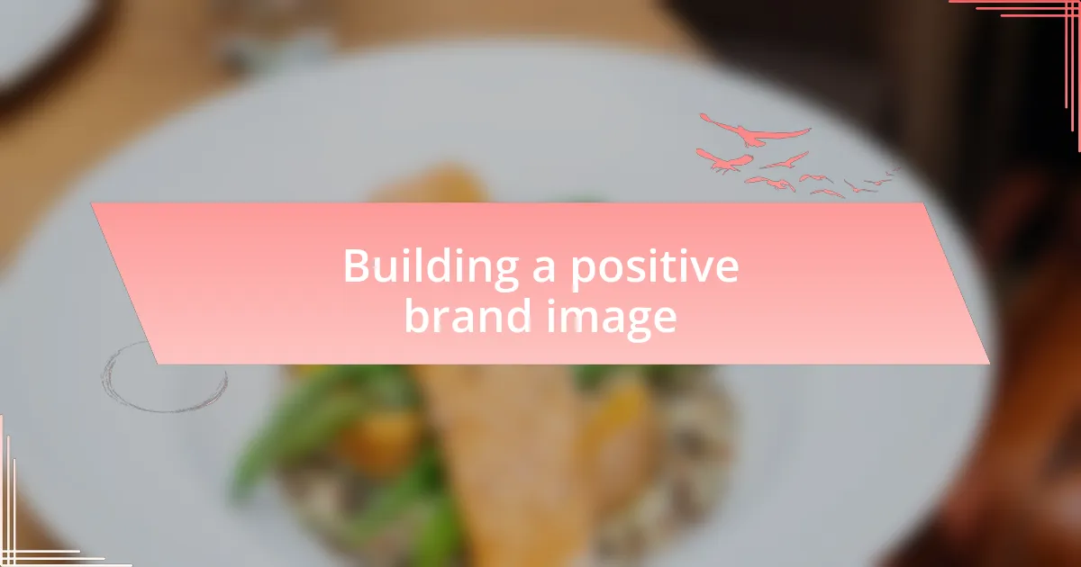 Building a positive brand image