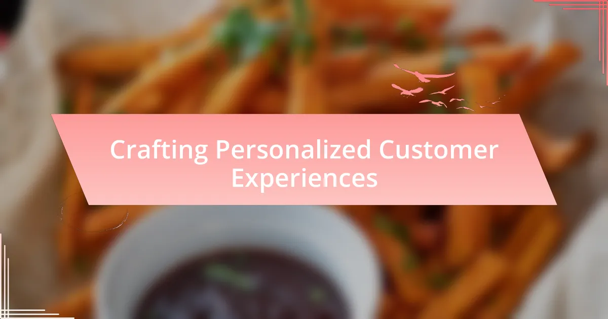 Crafting Personalized Customer Experiences
