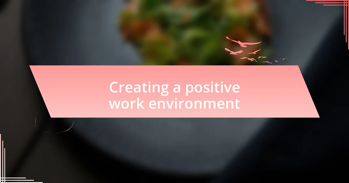 Creating a positive work environment