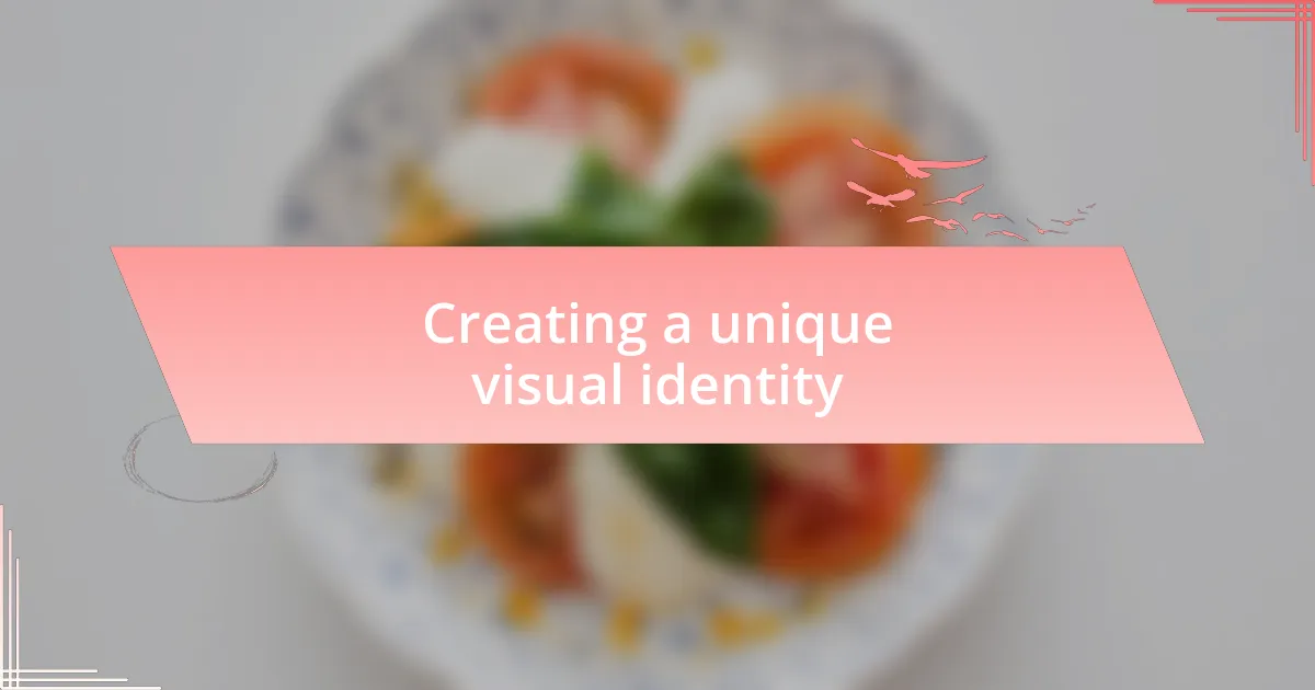 Creating a unique visual identity