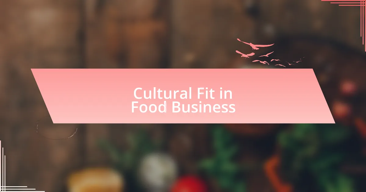 Cultural Fit in Food Business