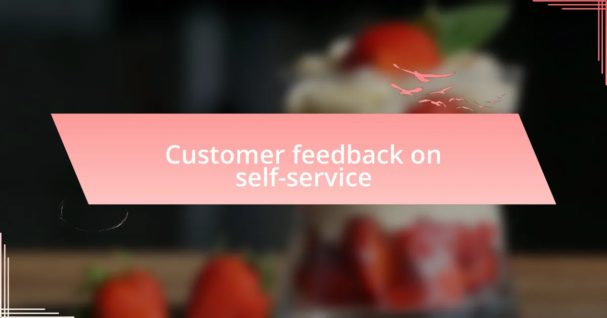 Customer feedback on self-service