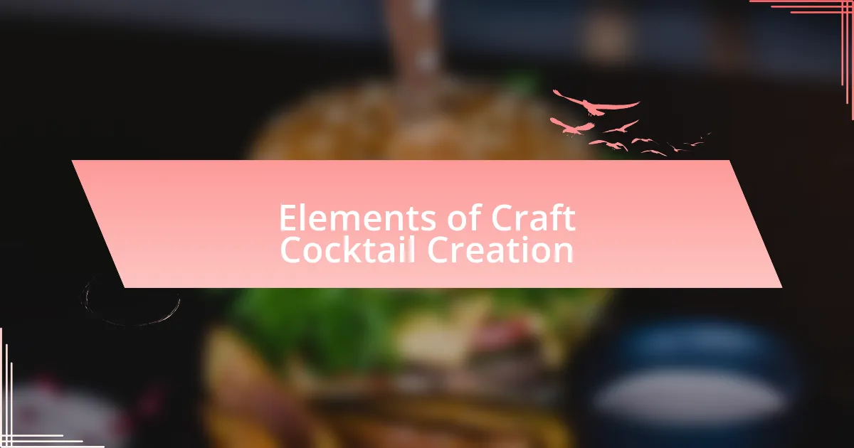 Elements of Craft Cocktail Creation