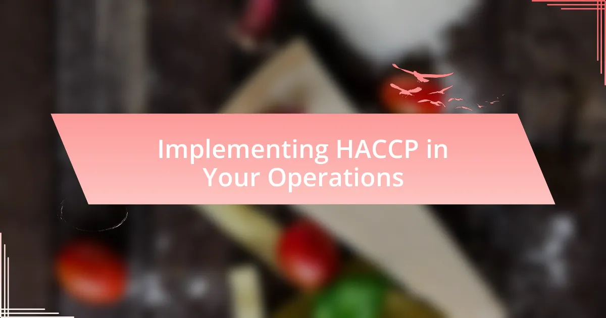 Implementing HACCP in Your Operations