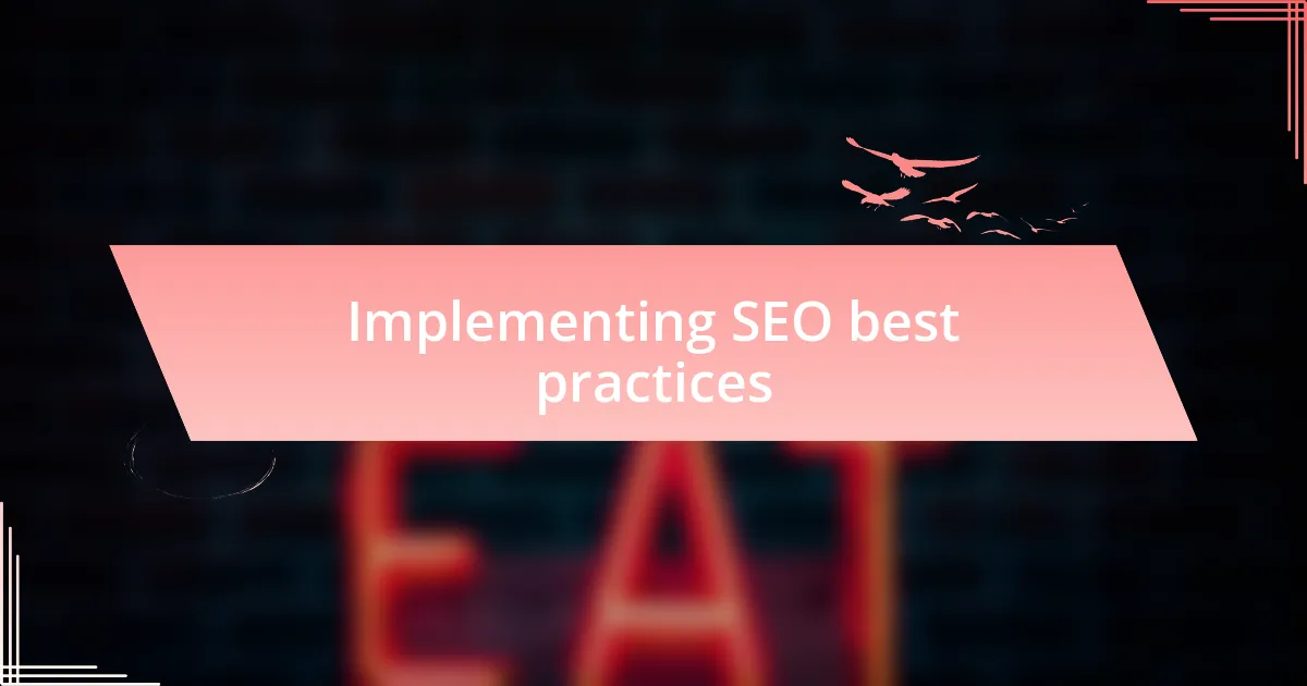 Implementing SEO best practices