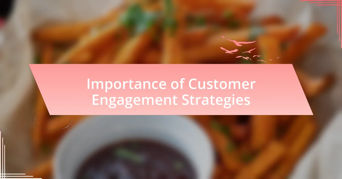 Importance of Customer Engagement Strategies