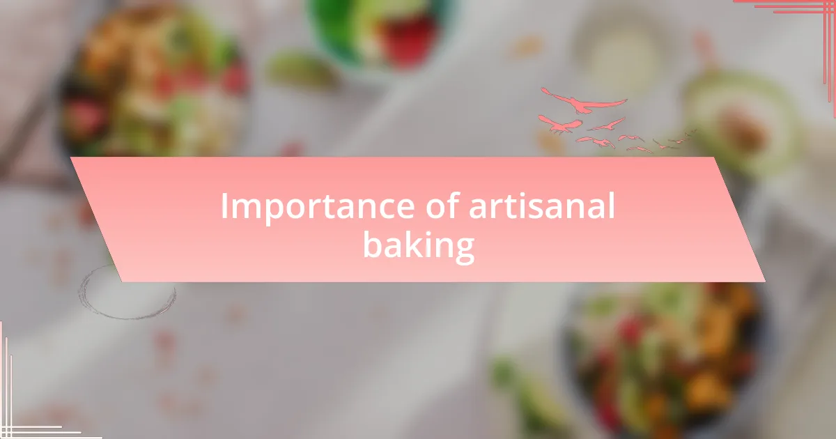 Importance of artisanal baking