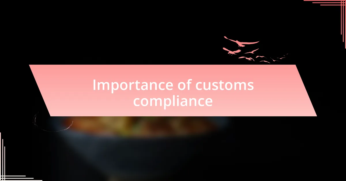 Importance of customs compliance
