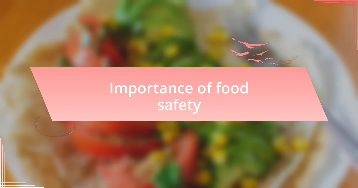 Importance of food safety