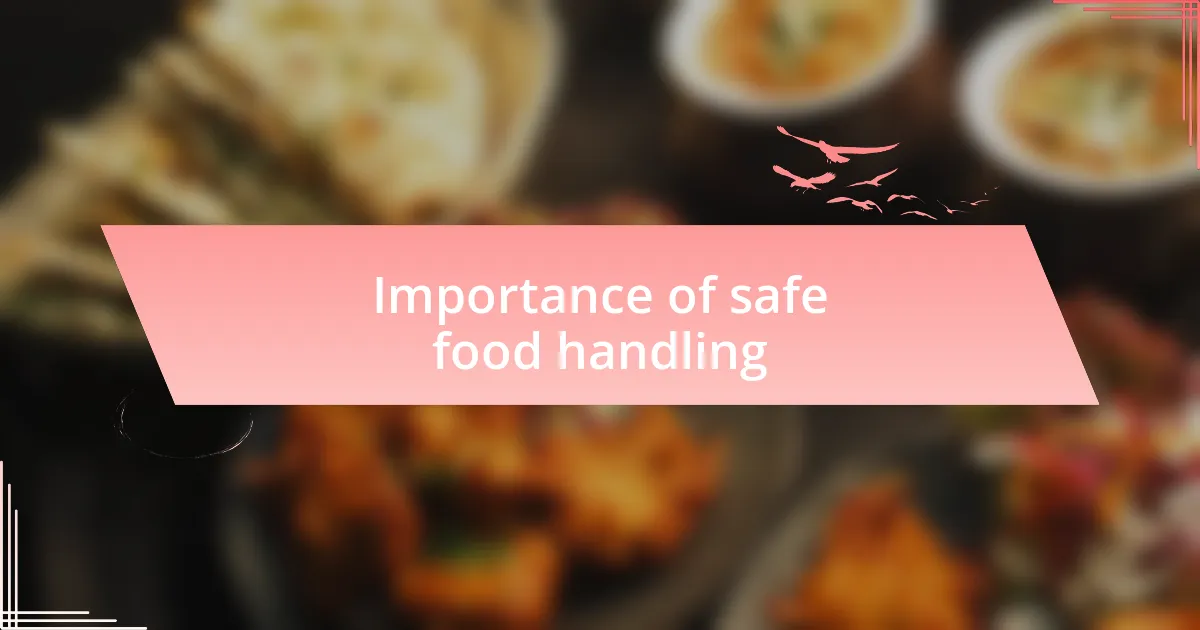 Importance of safe food handling
