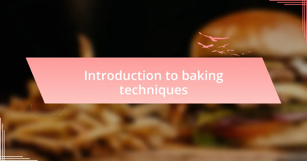 Introduction to baking techniques