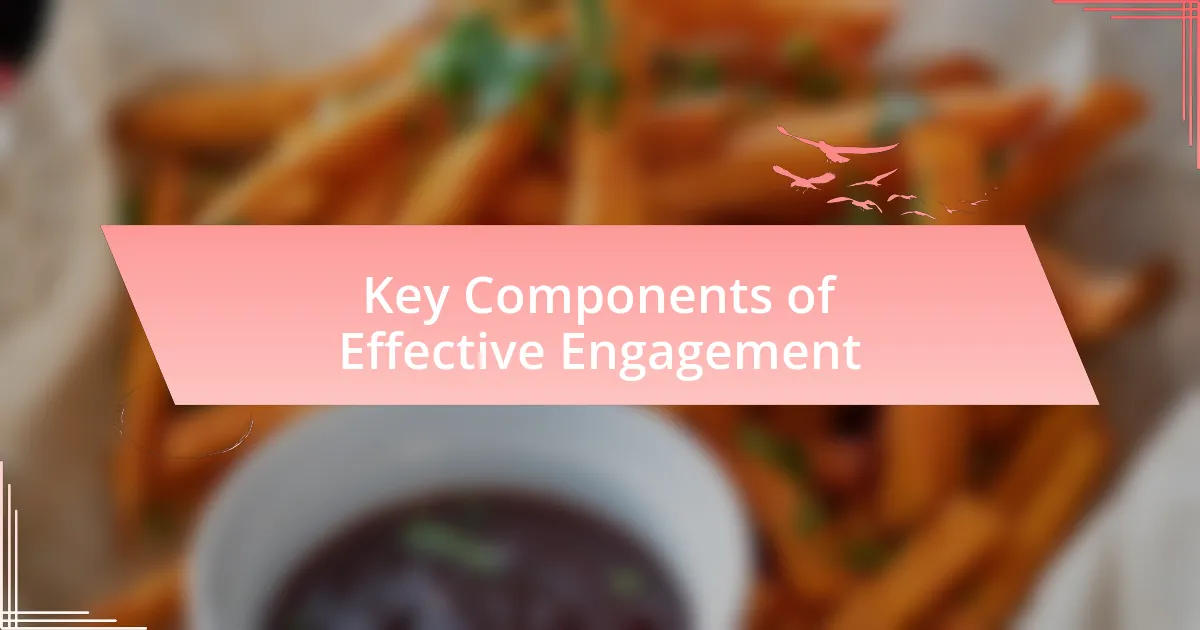 Key Components of Effective Engagement