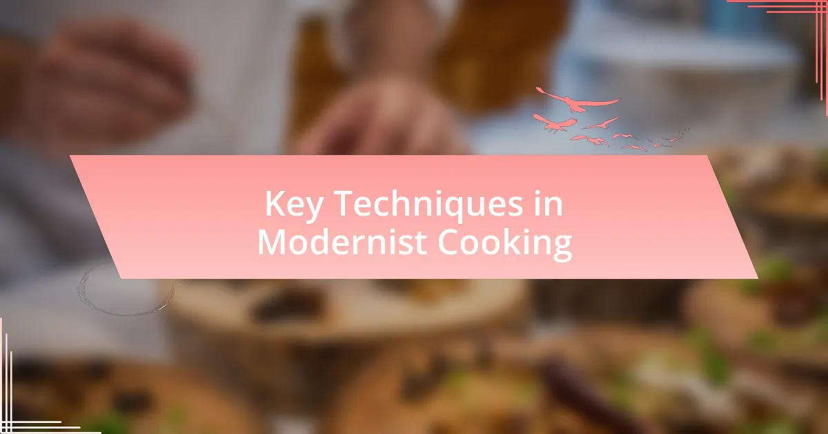 Key Techniques in Modernist Cooking