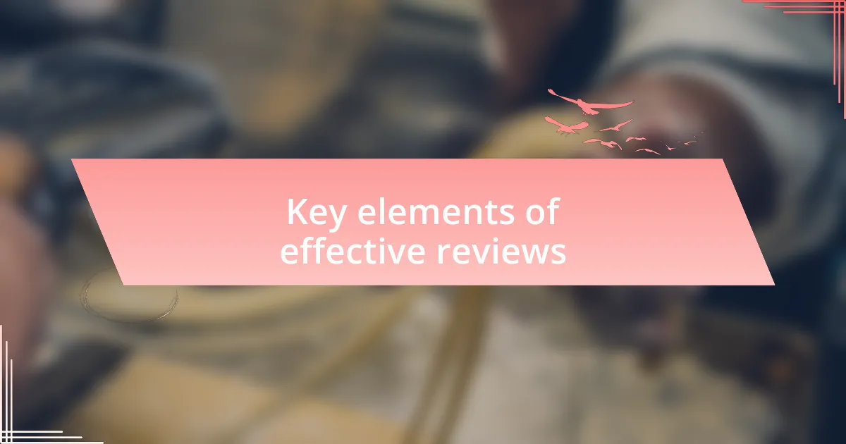 Key elements of effective reviews