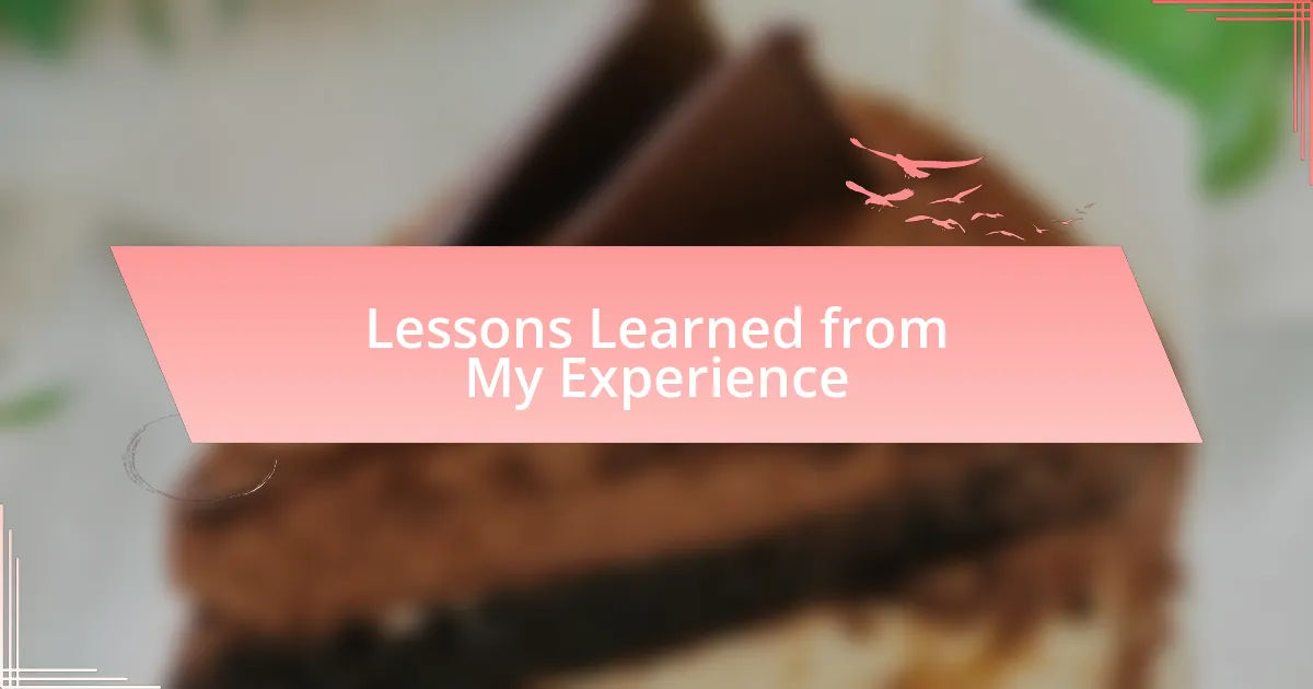 Lessons Learned from My Experience