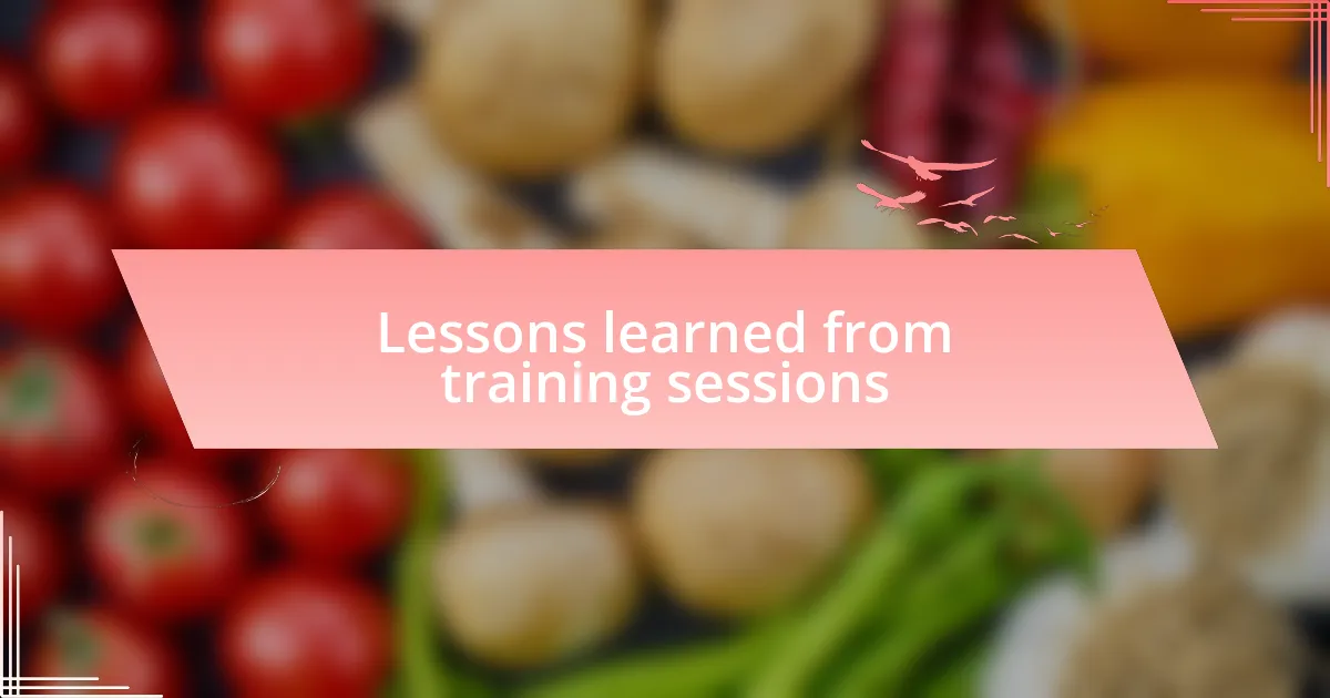 Lessons learned from training sessions