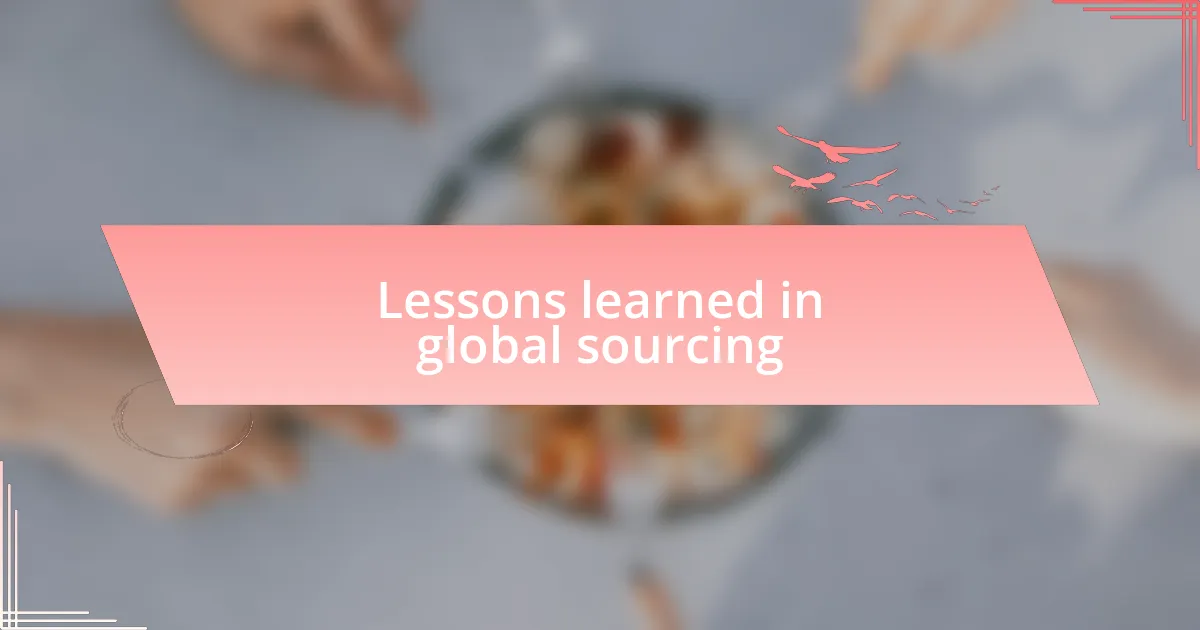 Lessons learned in global sourcing