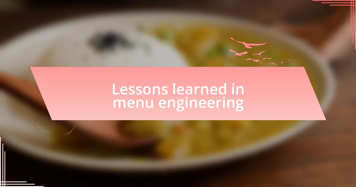 Lessons learned in menu engineering
