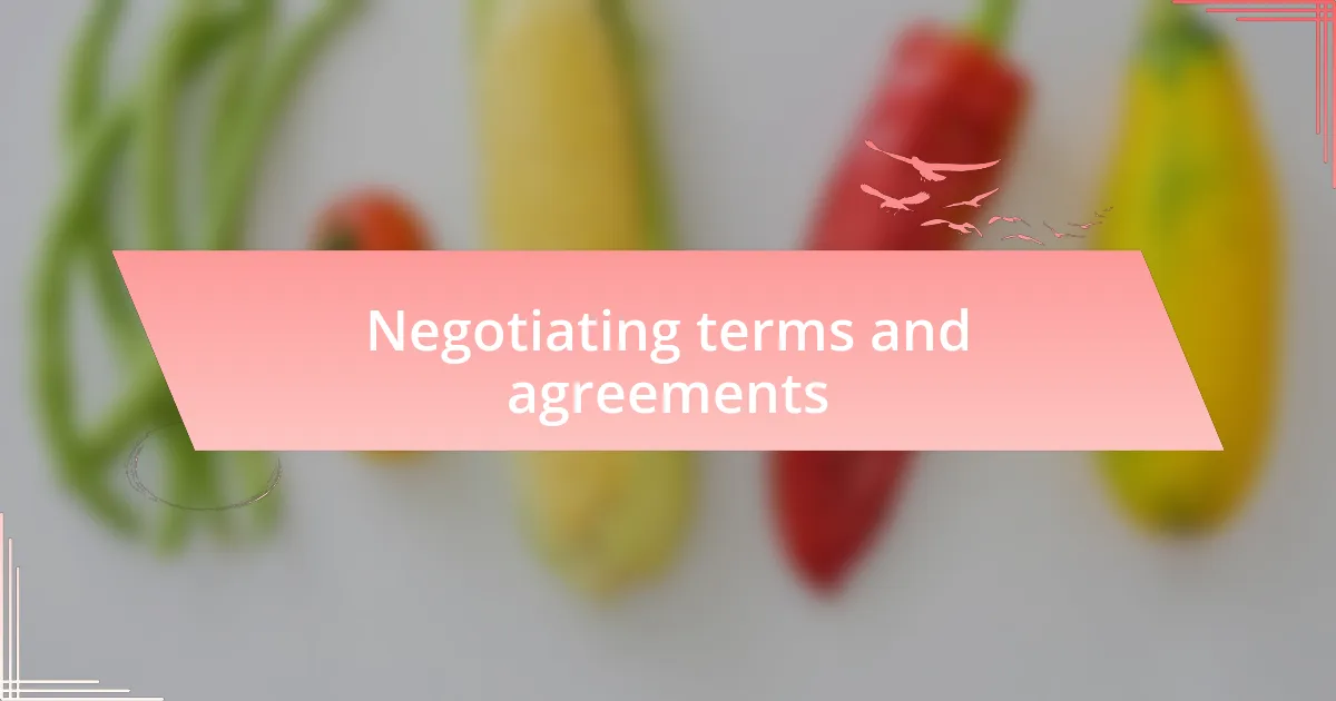 Negotiating terms and agreements