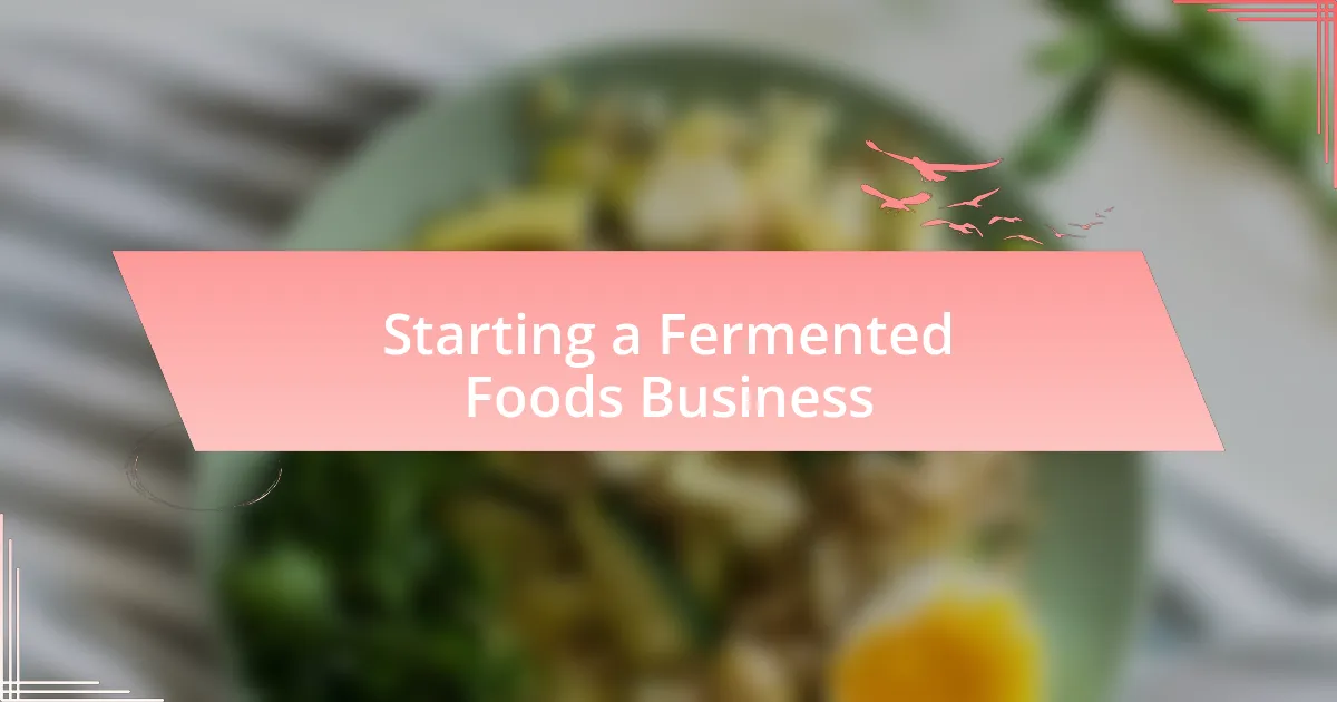 Starting a Fermented Foods Business