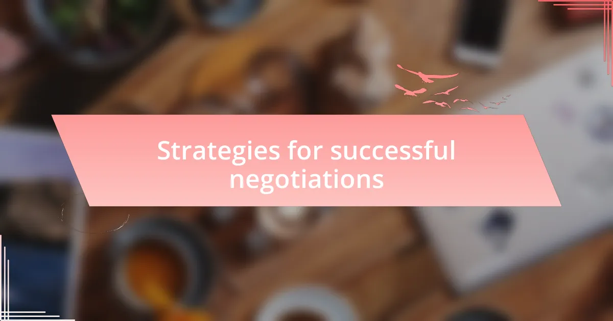 Strategies for successful negotiations