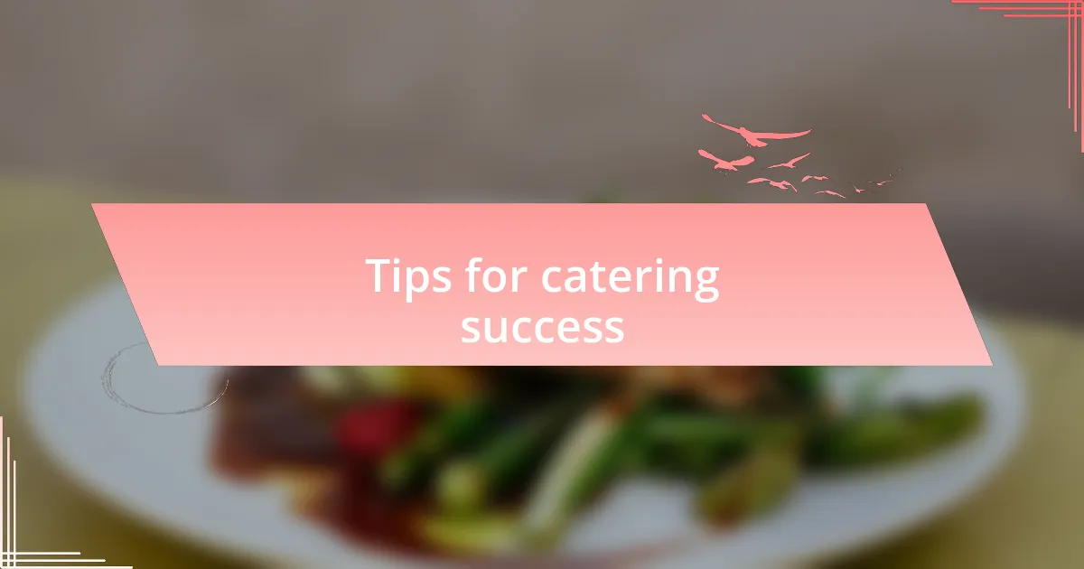 Tips for catering success