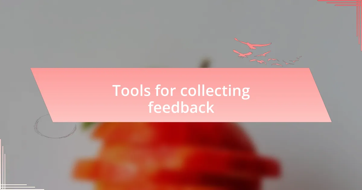 Tools for collecting feedback