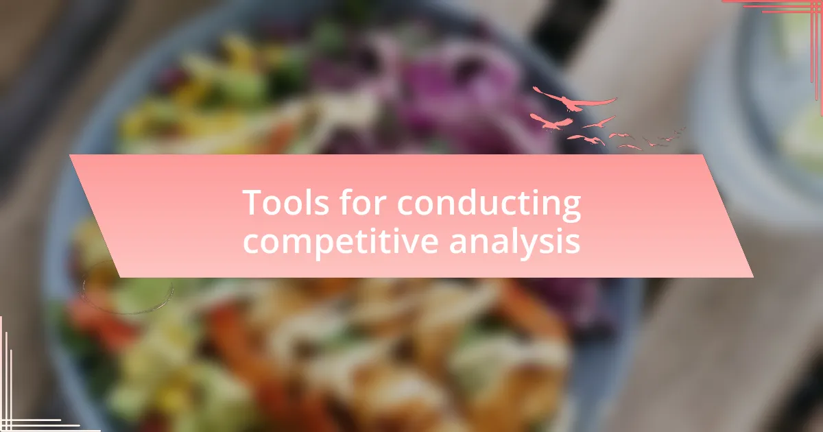Tools for conducting competitive analysis