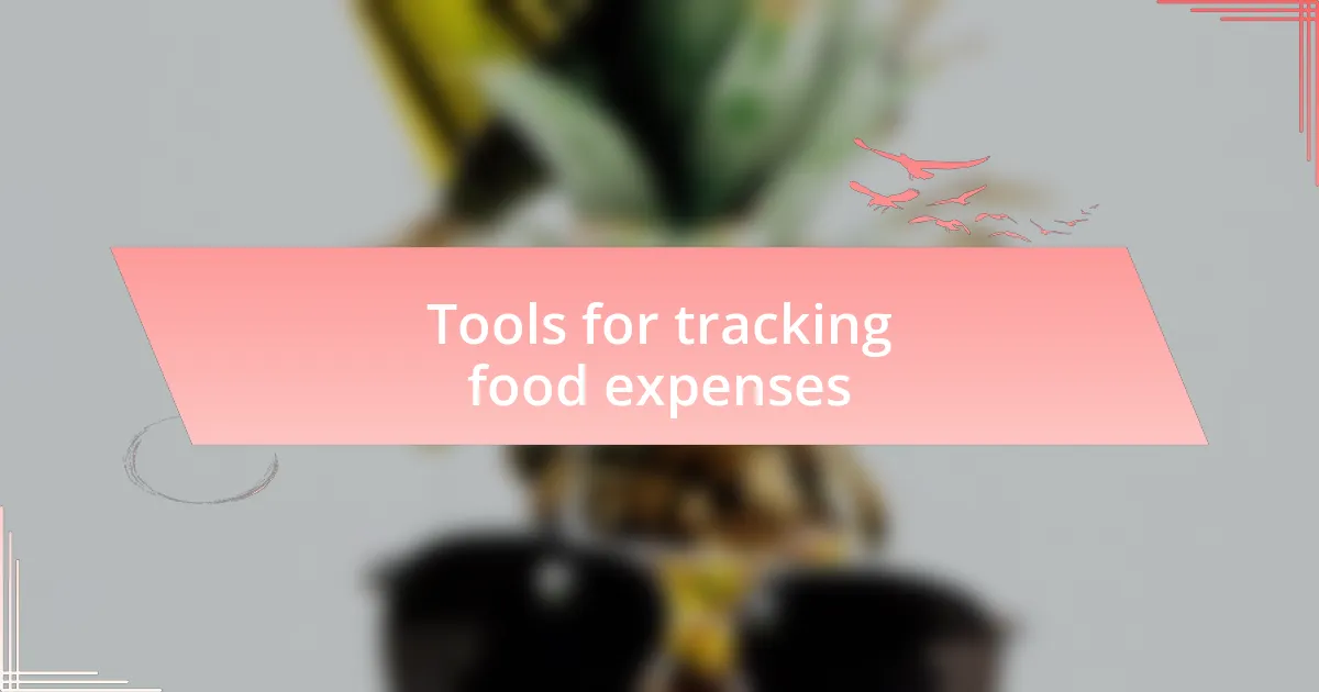 Tools for tracking food expenses