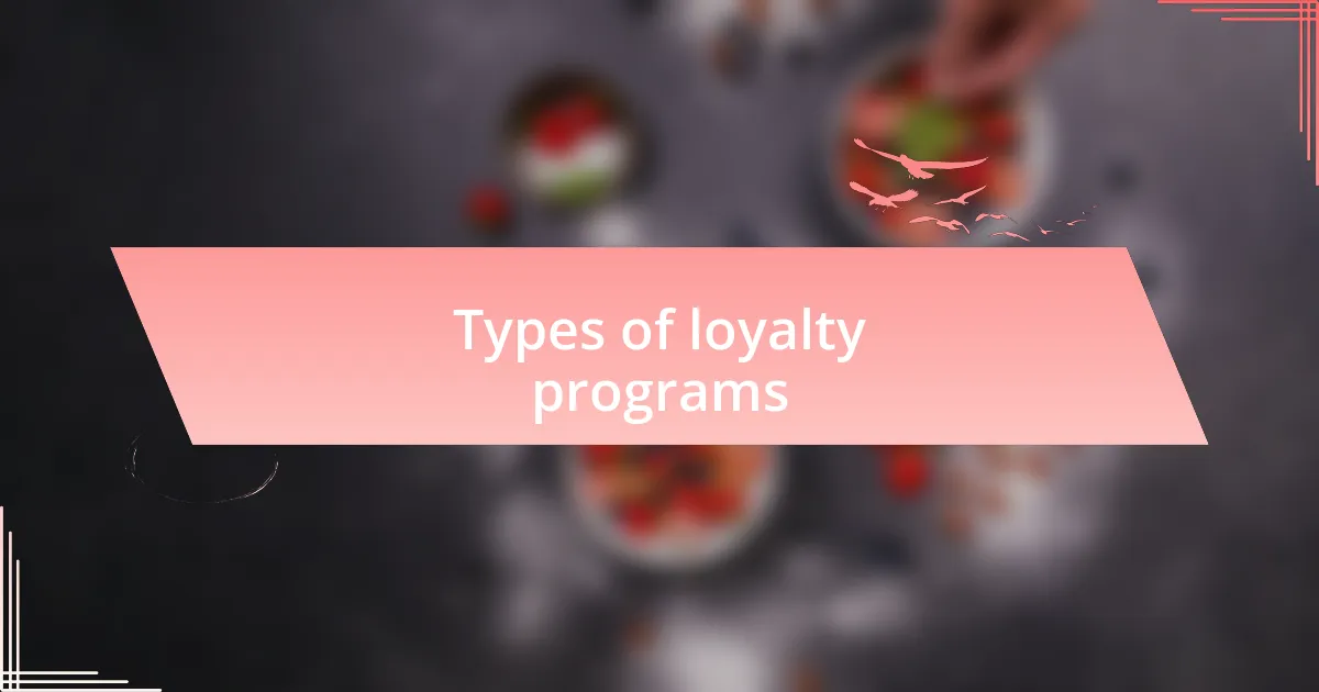 Types of loyalty programs