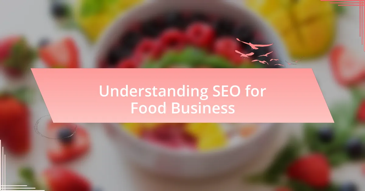 Understanding SEO for Food Business