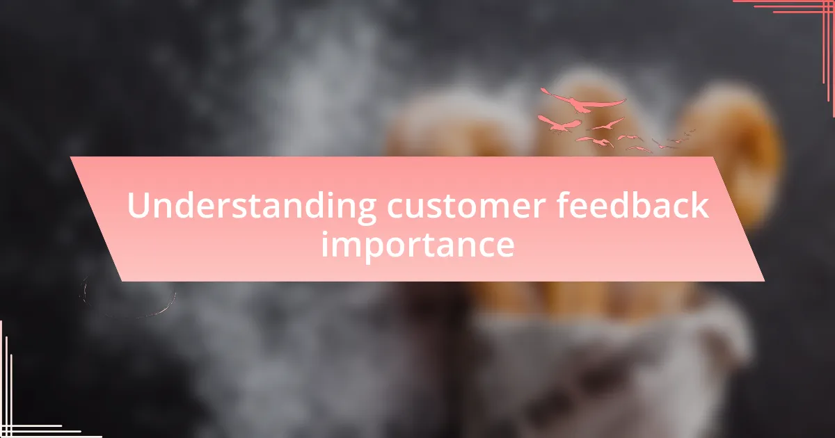 Understanding customer feedback importance