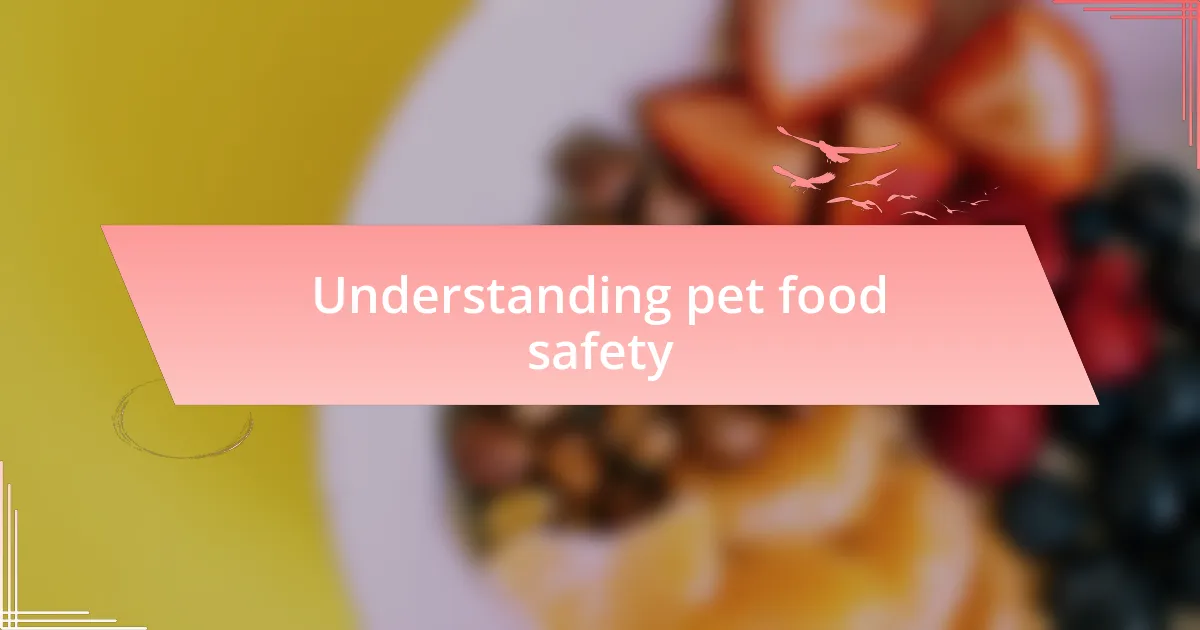 Understanding pet food safety