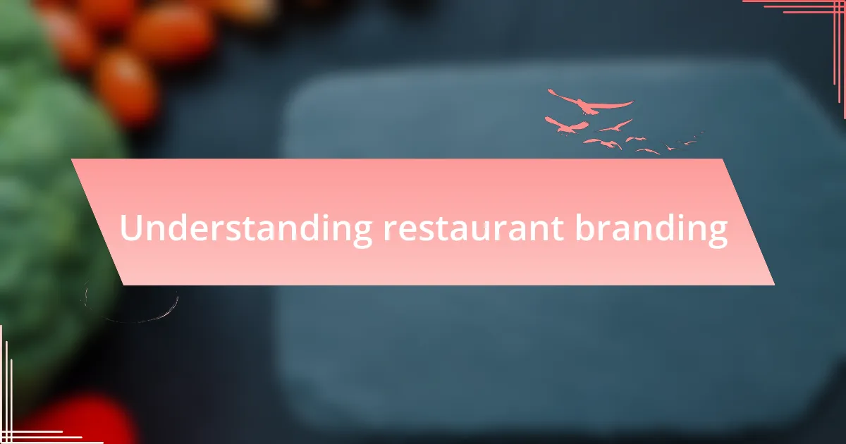 Understanding restaurant branding