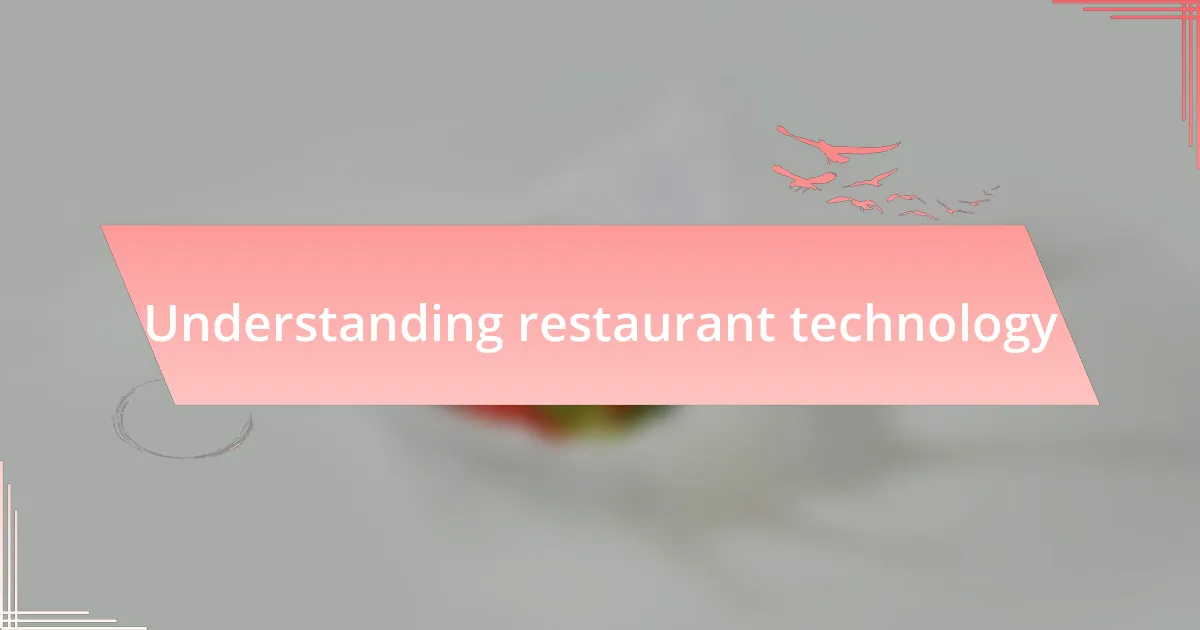 Understanding restaurant technology