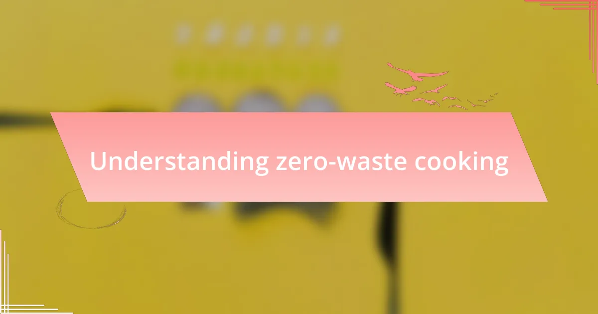 Understanding zero-waste cooking